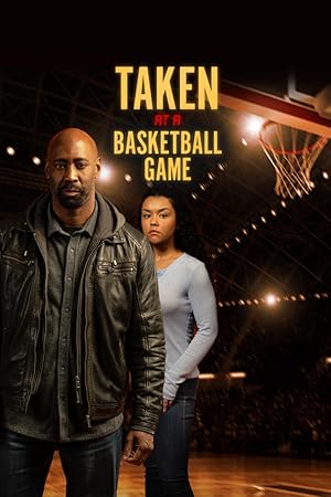 فيلم Taken at a Basketball Game 2025 مترجم 					
																								( 2025 )